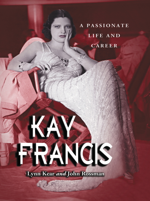 Title details for Kay Francis by Lynn Kear - Available